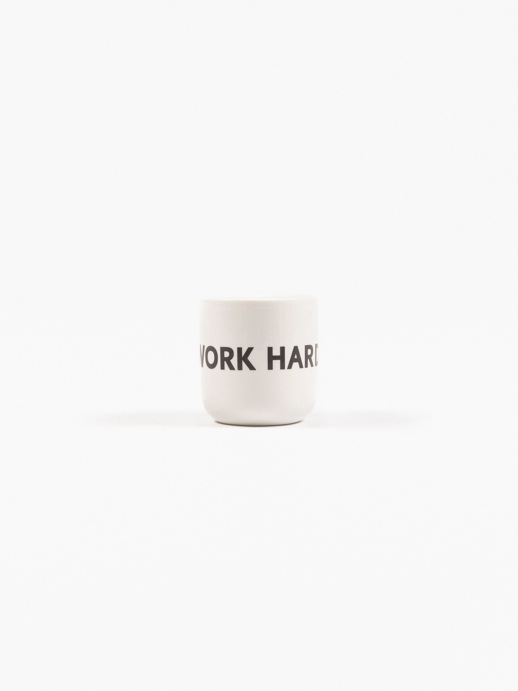 Work Hard Porcelain Cup White